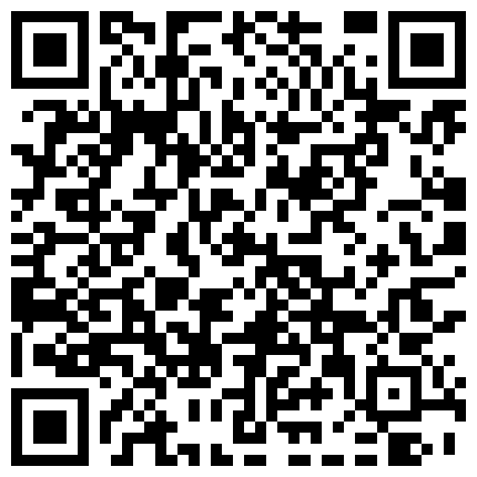 和阿姨感情深了，做爱拿手机记录下来，’你别录脸啊，哼~‘，有点小反抗，’别录了‘，’我们自己看 好啦‘！的二维码
