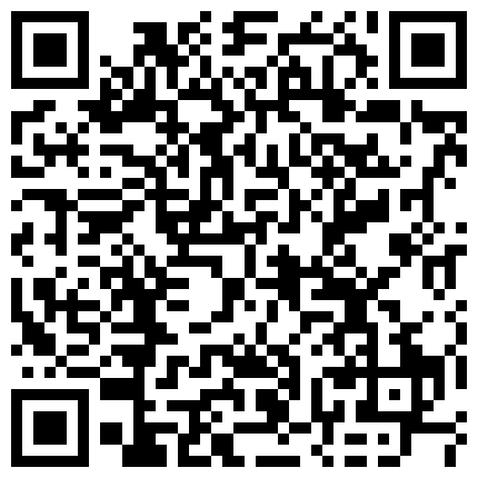 很年轻粉嫩的未知名主播掰穴自拍 很骚非常能挑逗特别是伸出舌头那一刻很销魂 颜值太高了花五千都值的二维码