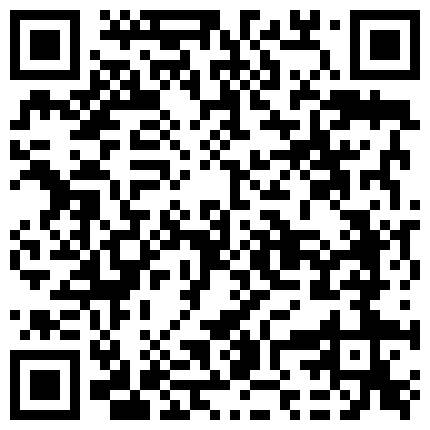 因 爲 考 試 好 幾 天 沒 約 炮 了   這 次 學 妹 做 愛 很 瘋 狂 饑 渴   口 爆 吞 精的二维码