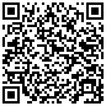 最新超火的门事件,90后情侣不雅视频模仿优衣库,妹纸超美,很诱惑身材超棒 亲爱的你慢慢飞小心前面带刺的玫瑰，亲爱的来跳个舞，女主演员拍记录片 杭州宾馆门口遇见小美女搭讪，带到宾馆啪啪各种满足，服务态度真是好的二维码