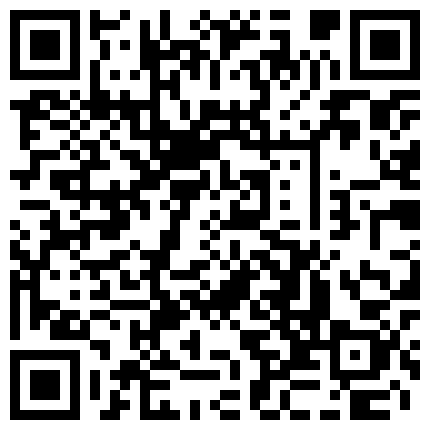 【 小 馬 尋 花 】 重 金 忽 悠 足 浴 小 姐 姐 ， 外 圍 的 價 格 ， 享 受 良 家 的 肉 體 ， 苗 條 美 腿 ， 身 姿 曼 妙 ， 角 度 變 化 眼 花 缭 亂的二维码