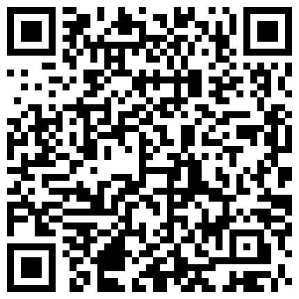 清纯大二学生妹被富二代搞到手拍视频留恋被修理电脑的给曝光了，女主真是没人啊 清纯靓丽的美女寂寞空虚需要安慰没有男人只要自己在家插自己好想帮忙 非常吸引人的粉嫩大奶36f性感小嫩逼无毛自慰，只求真爱的大鸡巴能来安慰一下的二维码