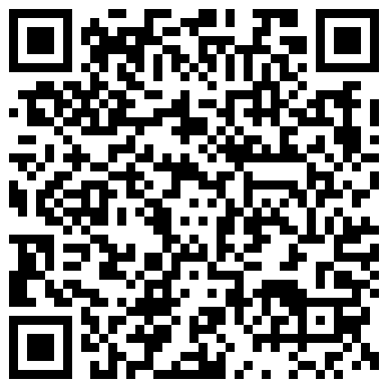 如狼似虎的风韵阿姨，真有点明星气质，和情人宾馆偷情，舔逼69骑乘‘又是我坐上面呀，我累了’肏得阿姨好舒服！的二维码