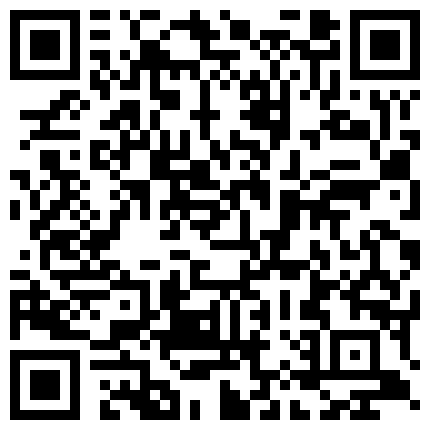 休闲娱乐会所嫖娼阴毛浓密很听话的黑丝小姐听俩人对白好像很熟了是个老嫖客720P高清的二维码