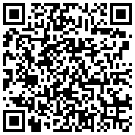 〖勾搭那些事〗身材不错的表嫂让我欲火高涨 正在厨房做饭被我拉到床上强操 插入小逼瞬间立马淫荡本色再现的二维码