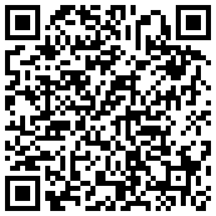 抽插清纯小姐姐的骚嘴，吃手指，阴毛浓密黑亮，‘快舔，吃进去’听话的小母狗！的二维码