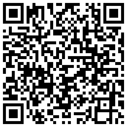 精哥鸡巴抹点按摩精油后人刚开苞没多久妹子的逼逼超粉嫩 普通话对白的二维码