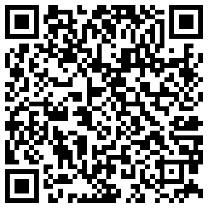 高人气~车女郎 仔仔没电了 ，蜜恋期，相拥舌吻、扣淫穴，无套啪啪干，风骚车模嗷嗷叫春，好诱惑！的二维码