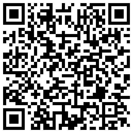 许久未见面的美容店的美少妇，今儿过来出差特地过来看一下，不得不说她的口活专业舔鸡巴，活真好，’等一下等一下，这么猛的吗‘，差点就吃射了！的二维码