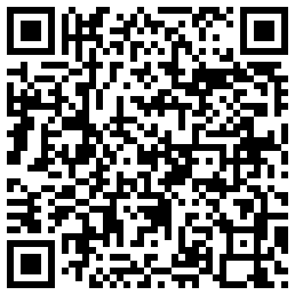 最近风声没那么紧了眼镜哥出来晃悠桑拿会所约炮个大眼妹爽爽 1080P高清原版的二维码