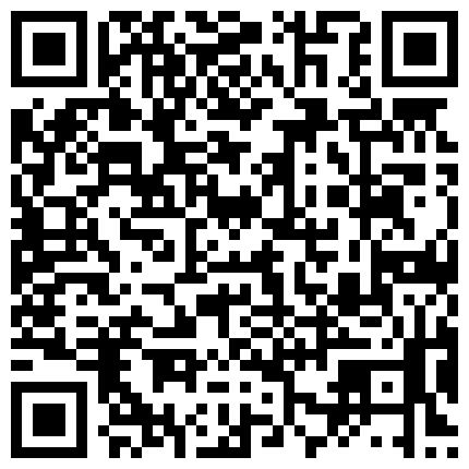 银行小姐姐为拉大客户被套路灌醉被干用过的避孕套放嘴上精子灌嘴里1080P高清无水印的二维码