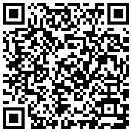 颜值气质超一流的美女主播被富二代帅哥刷很多礼物后约到私人会所陪唱,送美女到家后操了她,干的她腿发软求饶!的二维码