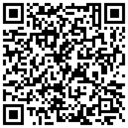 339966.xyz “你对象啊看他一会咋说骚逼出好多水啊”对白淫荡91xingge约炮背着男友出来约的90后贱货学生妹主动要求草屁眼1080P原档的二维码