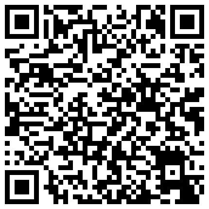 有钱大老板约啪刚下飞机的E奶空姐情趣内衣多体位爆操下下顶到花心娇喘呻吟声动听操完下面再操上面口爆的二维码