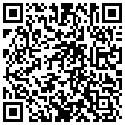 经理出差后性感漂亮的小情人秘书寂寞难耐主动引诱我,黑丝情趣服超性感,奶子又大又粉嫩,不停的说：哥哥操的好爽,好久没操了,快操！的二维码