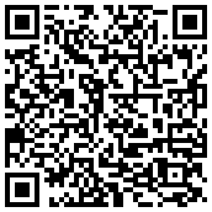 一个公司上班的年轻热恋情侣趁着午休特色钟点房激情来一发小美女真骚不停嗲叫老公爸爸搞完赶紧穿衣就走的二维码