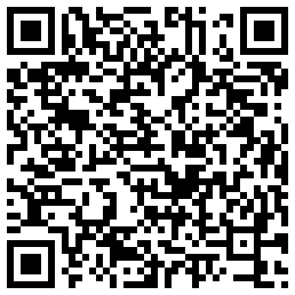 商务宾馆拍非常有意思的情侣开房造爱躺床上你侬我侬缠绵妹子奶子又白又大扒光舔逼还告诉怎么弄爽清晰对白精彩的二维码