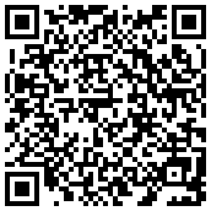 富家公子私人公寓约会某传媒广告公司平面模特长得漂亮气质佳落地窗前搞床上肏到沙发上各种干很猛对白精彩1080P原版的二维码