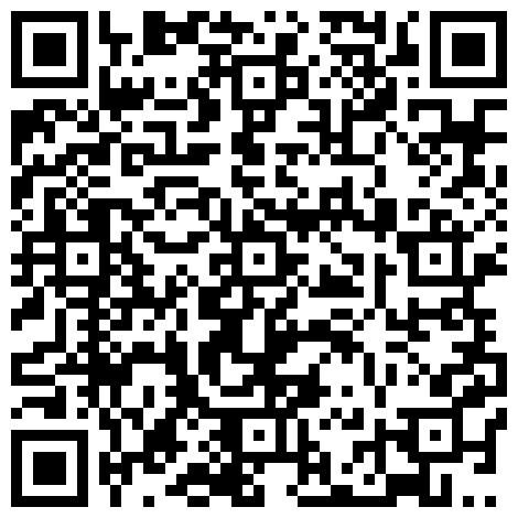 货真价实的极品，嫩就一个字，【04长沙大一学生】，有点肉嘟嘟的，跳蛋自慰的二维码