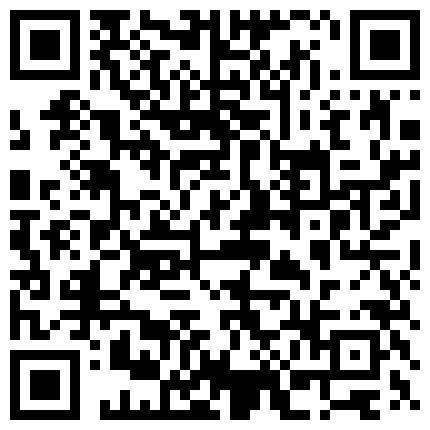钟点房情趣大圆床水滴摄像头TP样子很淫骚的眼镜妹说逼很痒让快点貌似还没爽够这男的就射了的二维码