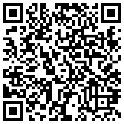 清纯妹子与多几个中年人发生不正当关系！被操到不要不要的 被干到要开始怀疑人生~你们忍心这样对待她吗？的二维码