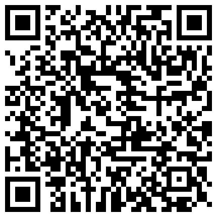 955852.xyz 卡哇伊新人双马尾小萝莉，炮友扣逼高潮喷水，跪在椅子翘起美臀，口交足交骑乘爆操，年龄不大非常骚，掰开小穴特写的二维码