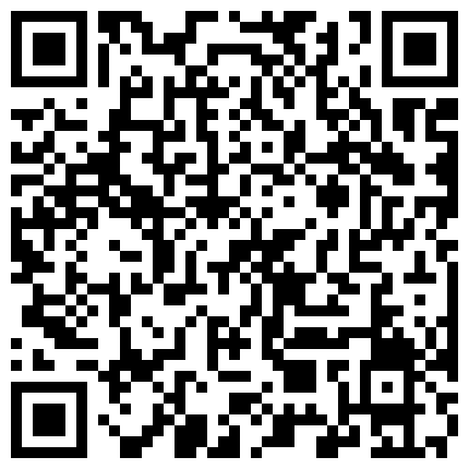 两个老铁去会所找小姐偷拍 直播各种姿势操对白清晰的二维码