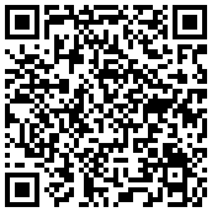 吉林夫妻，周末家中日常操爱， 老公快点操我快点快点操我！我受不了啦！骚气十足的贵妇！吉林夫妻，周末家中日常操爱， 老公快点操我快点快点操我！我受不了啦！骚气十足的贵妇！的二维码