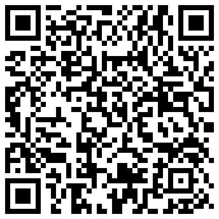 约拍嫩模拍大尺度视频，让憋尿拍嘘嘘特写，直唿要出来了憋不住了的二维码