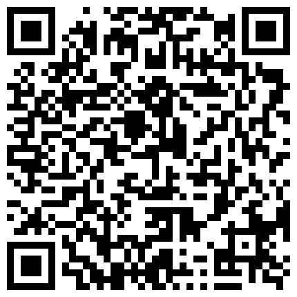 校外租房同居的热恋大学生情侣周末没有课在家滚床单外表青涩的小妹子如此疯狂女上位激烈女操男好猛720P原版的二维码