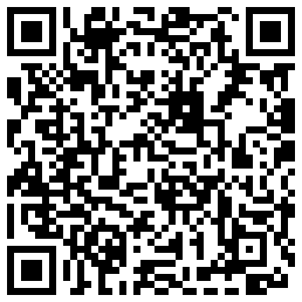 高颜值长相清纯妹子户外车震双人啪啪秀第二部 车内自摸舔BB大力猛操的二维码