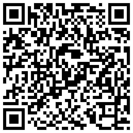 868569.xyz 大奶少妇 喜不喜欢我 喜欢 不要太猛 慢点慢点 这样才有感觉 怕小伙射太快 上位骑乘 奶子哗哗的二维码