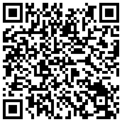 对白精彩勾搭公司离异少妇周末打炮有点矫情啊埋怨操的太狠了把胳膊弄淤血了说他粗鲁连干了2炮给操缺氧了1080P超清的二维码