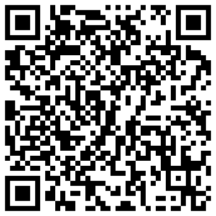 大夏天的天气热老总在地板调教情人，差距十几岁情人真是清纯漂亮 独家猛料网络红人宠儿凌溪cc约炮土豪五星级宾馆豪华套房啪啪 风骚情人冰冠约炮，各种姿势满足360度转弯干趴下的二维码