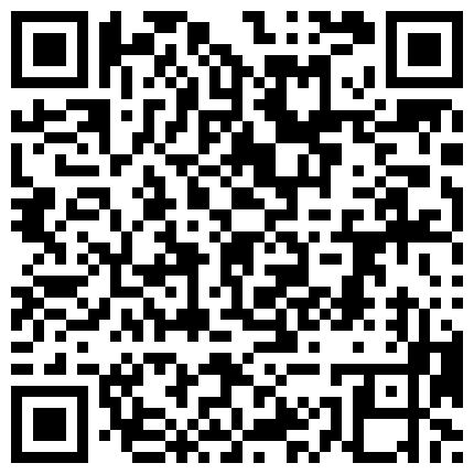 混血大眼萌妹后楼道啪啪啪小年轻想不到还会深喉！最后一点精华也不浪费舔回去吞掉！的二维码