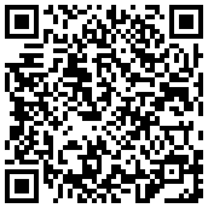 389966.xyz 96年外表纯朴骨子很骚的美女背着男友宾馆偷约情人私会,女的主动边干边拍,男的屌真大操的美女哼哼唧唧直叫!的二维码