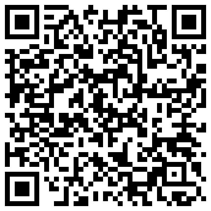 54.广东小鲜肉系列之干了个特别骚的小嫂子酒店开房制服诱惑啪啪+趁妹子熟睡,用手指抠她B,插她菊花,最后再撸管射她一脸！+魔神传说3强上38G巨乳天气女主播 香港AV女星林私钟出演的二维码