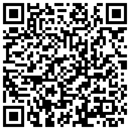 559895.xyz 皮肤有点黑的在校读书学生妹网恋与变态网友见面宾馆开房啪啪喜欢把妹子搞醉干肏完BB肏屁眼儿1080P原版的二维码