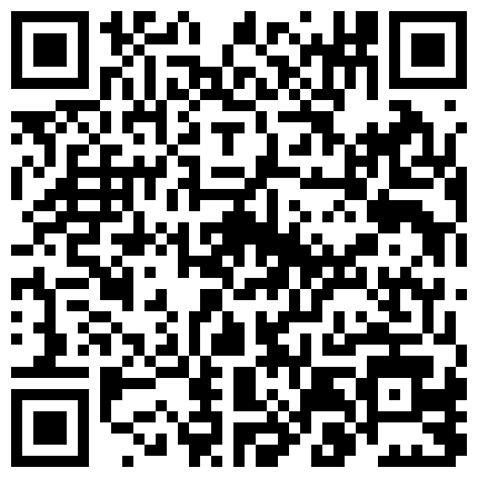 【百度云泄密系列】一对清纯未踏入社会的小情侣性爱视频附带日常居家自拍的二维码