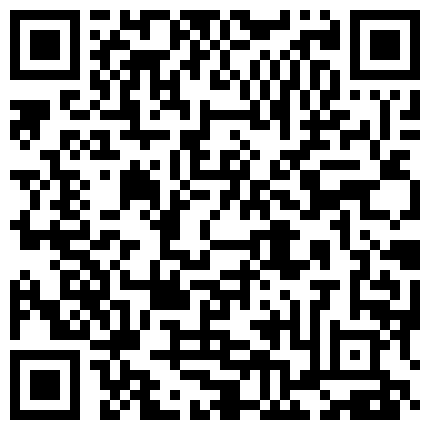 逍遥小哥发工资直奔桑拿会所泄火 经常约的高颜服务很好技师第一炮射 按摩一下松松背性趣来了又达第二炮 这颜值 值2000块的二维码