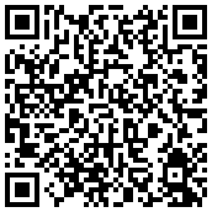 叫了个小姐，服务非常好漂亮又嫩，舔蛋舔屁眼真是厉害非常的舒服 经典潘金莲，精品美女情人在家天天无事做等猛男到来插比比，痒起来很难受的二维码