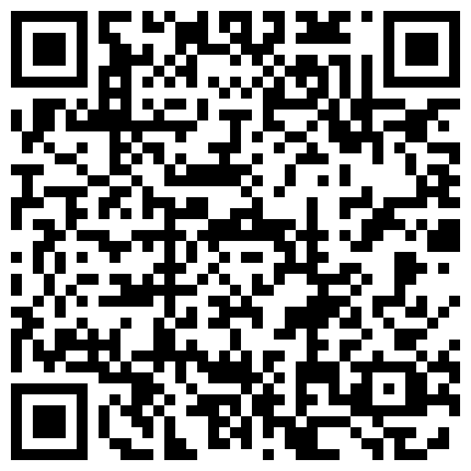 高端约啪系列-技校约的G杯巨乳学生妹,聊了一晚上第二天就出来开房,打桩式狂插,美女爽的淫叫：你坏死了,有点痛了的二维码