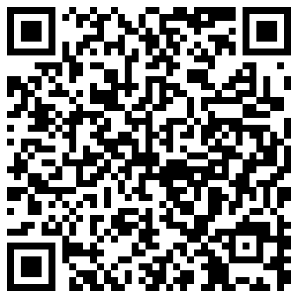 23.公园调教巨乳骚货情人 童颜巨乳姐妹花裸聊刺激 非常有气质的美女被两男子扒光狂干 秦皇岛的学生妹子捧着大鸡吧露脸猛吸的二维码