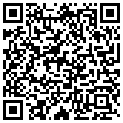 家用摄像头被黑偸拍租房打工同居年轻情侣激情造爱小伙很猛使劲输出在里面左右晃妹子淫叫不止的二维码