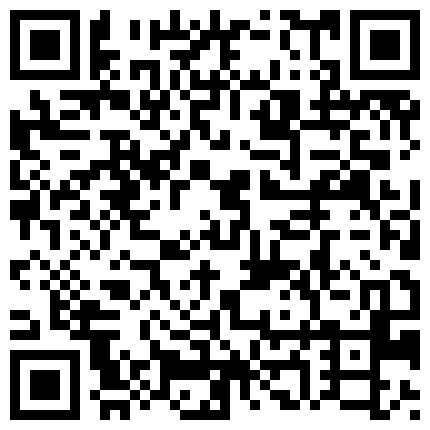 235252.xyz 高顔值好身材妹纸与自家表弟家中造爱,户外玩刺激楼道口骑乘,很诱人的二维码