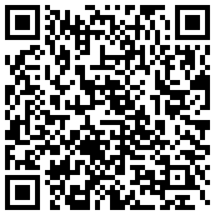 颜值一般身材不错的小野模伊伊宾馆私拍潜规则啪啪啪摄影师不行啊有点早泄被模特笑话1080P超清的二维码