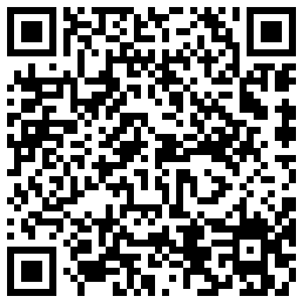 【7月精选】贵在真实家庭摄像头破解偸拍集22部 民居夫妻私密生活大揭密 各种啪啪啪的二维码