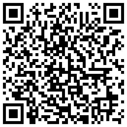 伟哥全国约外围网红脸妹子TP啪啪，沙发调情坐在身上摸奶口交再到床上，侧入后入猛操呻吟娇喘的二维码