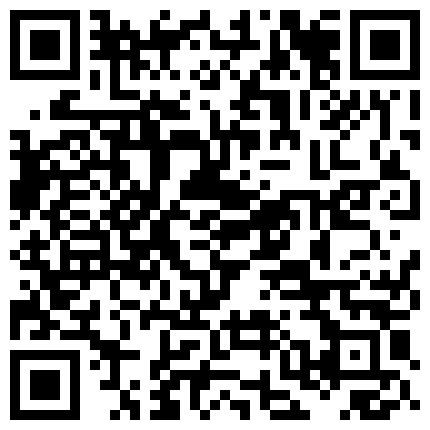 超级甜美的高挑长腿冷艳女神，小哥干到一半下面出红了，还带着一股难以形容的味儿，小哥反胃吐了，很不情愿视死如归继续打炮的二维码