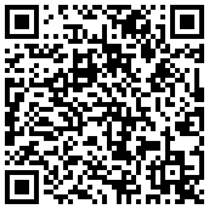 身材好长的漂亮又会撒娇扮可爱的美女空姐居家啪啪自拍大长腿一线天馒头穴淫水很多国语对白1080P版本的二维码